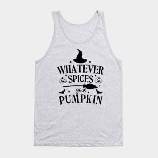 Whatever Spices your Pumpkin | Halloween Vibes Tank Top